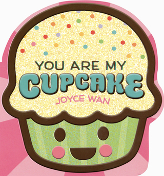 You Are My Cupcake